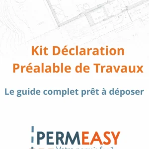 Kit Déclaration Préalable de Travaux – Le guide complet prêt à déposer