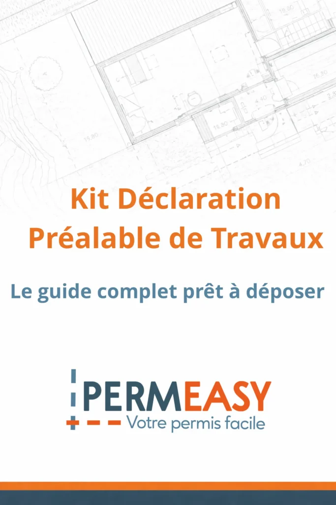 Kit Déclaration Préalable de Travaux – Le guide complet prêt à déposer